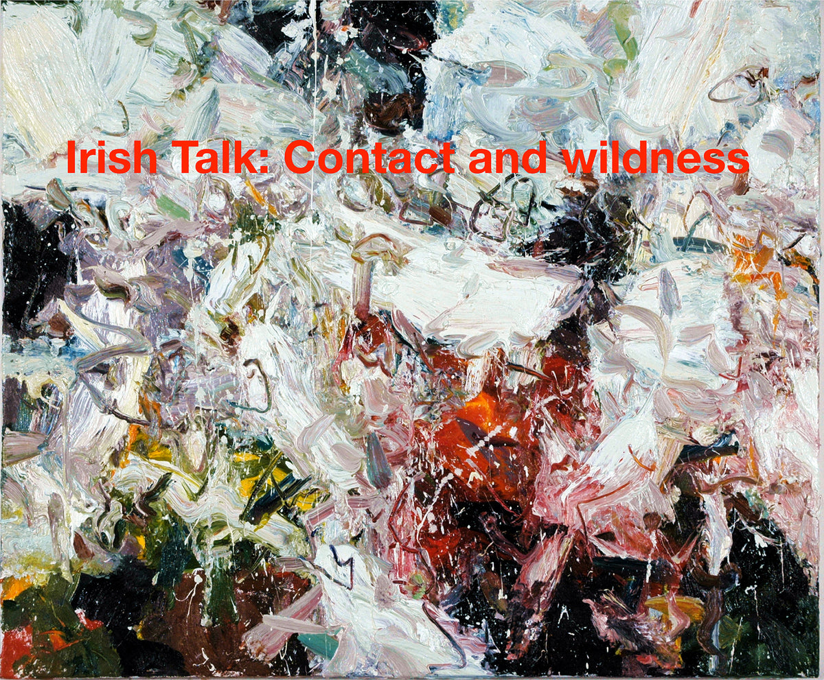 Contact & Wildness: Ireland Farm Morning Talk Audio